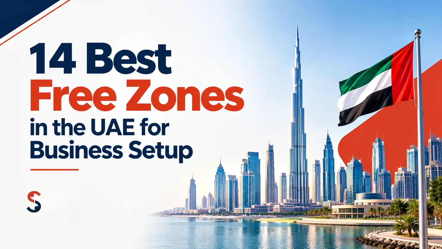 14 Best Free Zones in the UAE for Business Setup in 2026