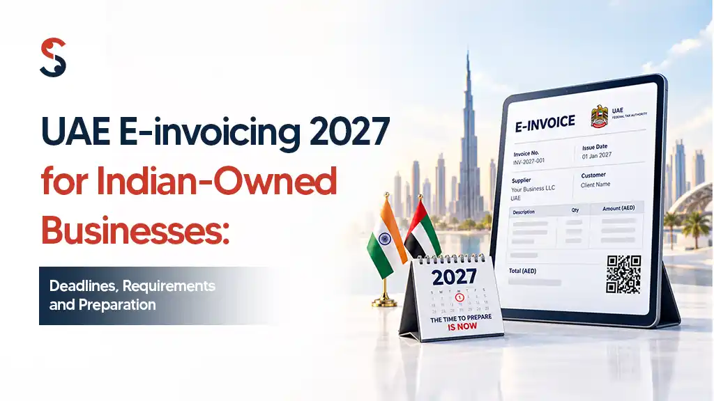 UAE E-invoicing 2027 for Indian-Owned Businesses
