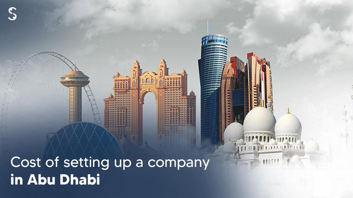 Cost of setting up a company in Abu Dhabi Cost of setting up a company in Abu Dhabi