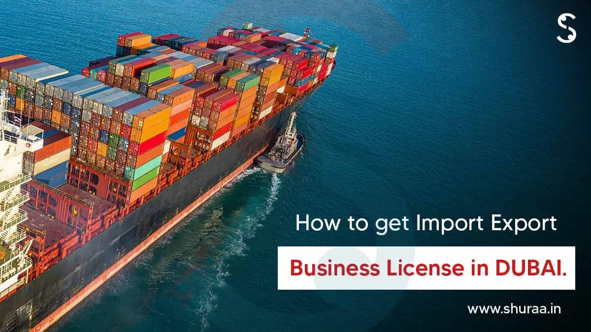 How to Get Import Export License in Dubai? How to Get Import Export License in Dubai?