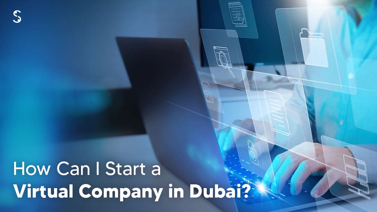 How to Get a Virtual Company License in Dubai? How to Get a Virtual Company License in Dubai?