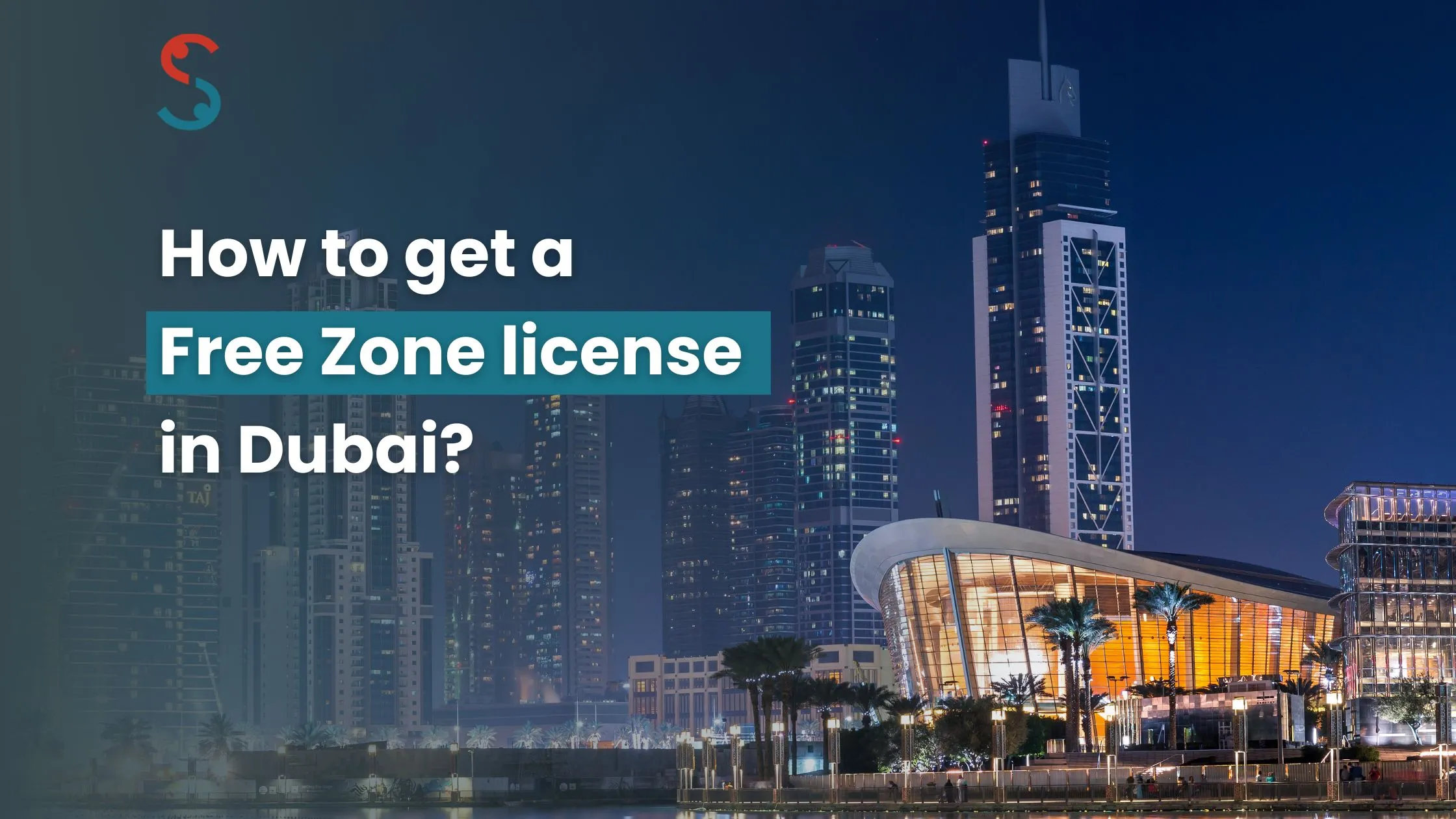 How to Get a Free Zone License in Dubai in 2026 How to Get a Free Zone License in Dubai in 2026