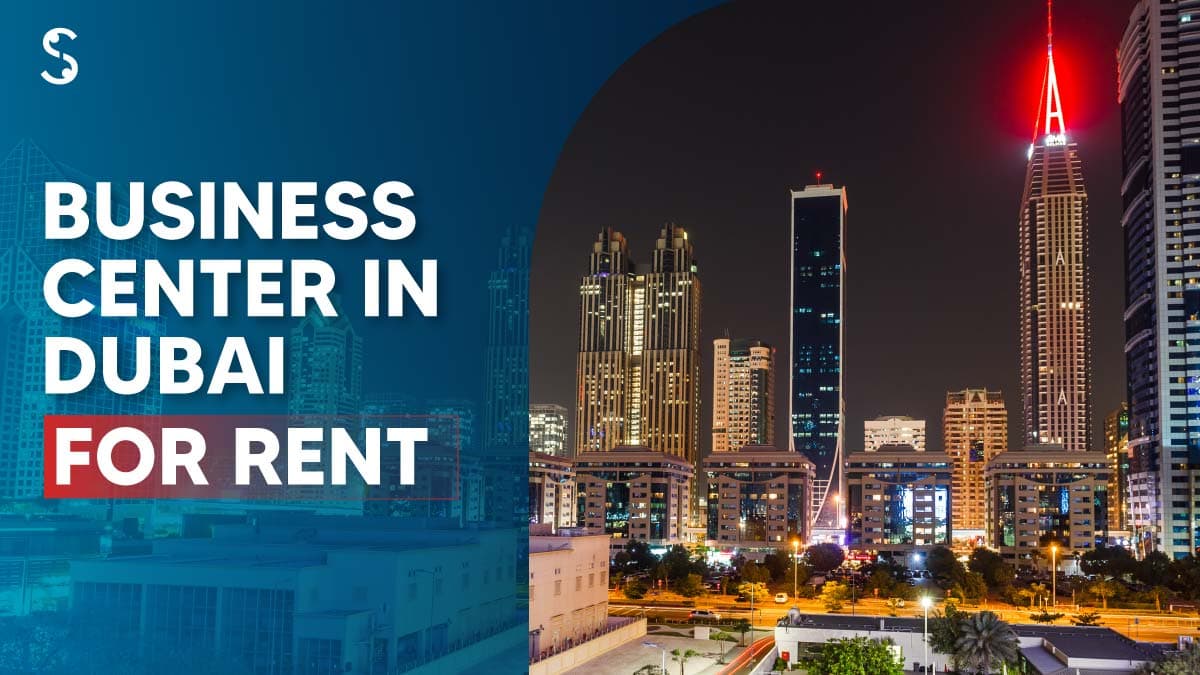 Looking for a Business Centre in Dubai for Rent? Looking for a Business Centre in Dubai for Rent?