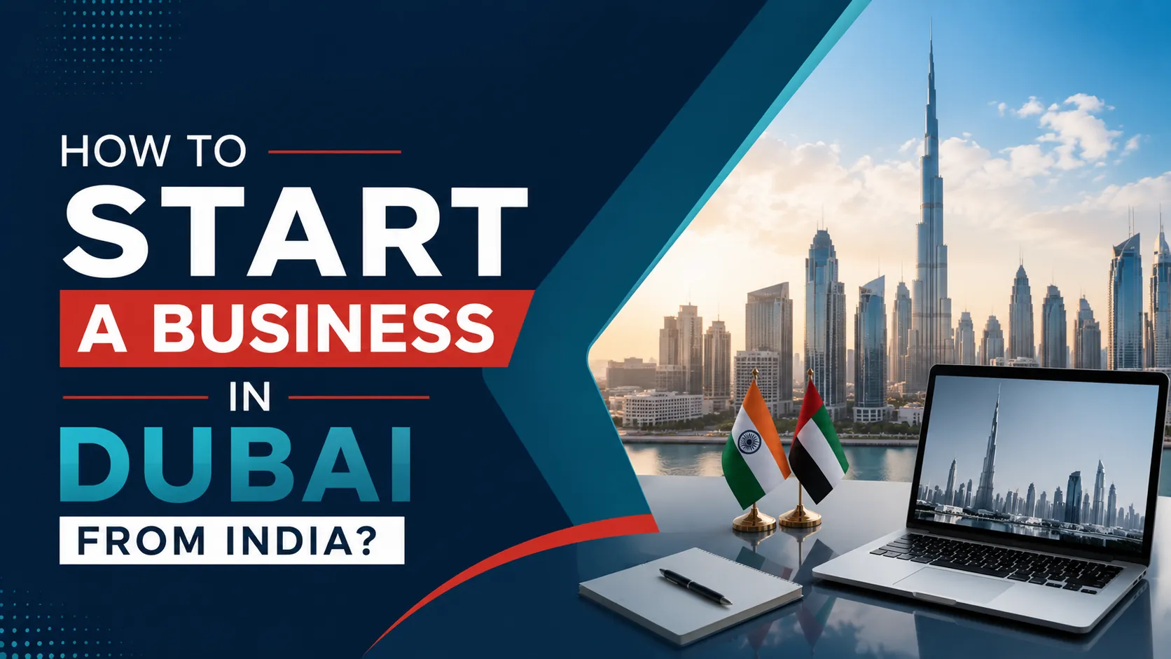 How to Start a Business in Dubai from India How to Start a Business in Dubai from India