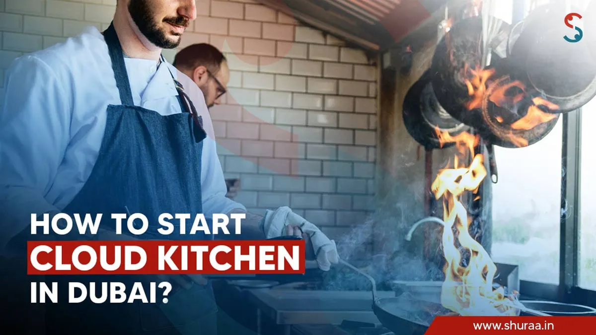 How to start a cloud kitchen in Dubai How to start a cloud kitchen in Dubai