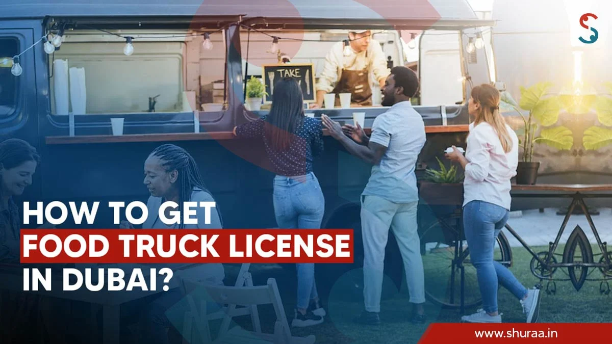 How to get a Food Truck License in Dubai? How to get a Food Truck License in Dubai?