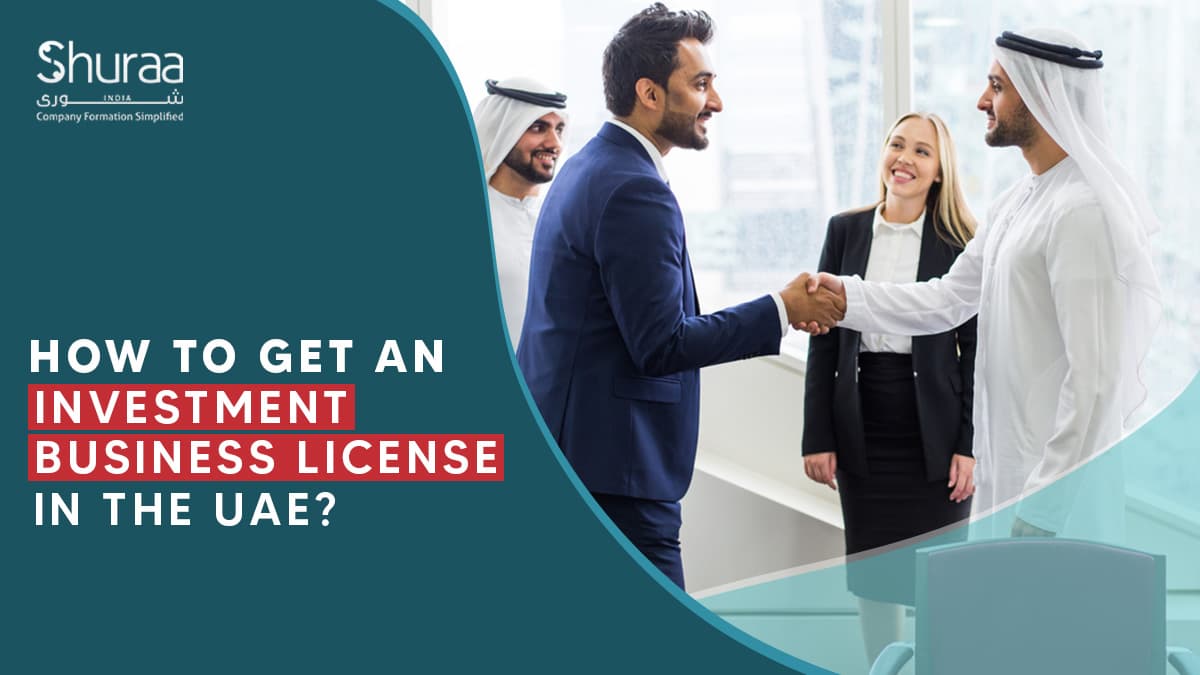How to get Investment Business License in Dubai? How to get Investment Business License in Dubai?