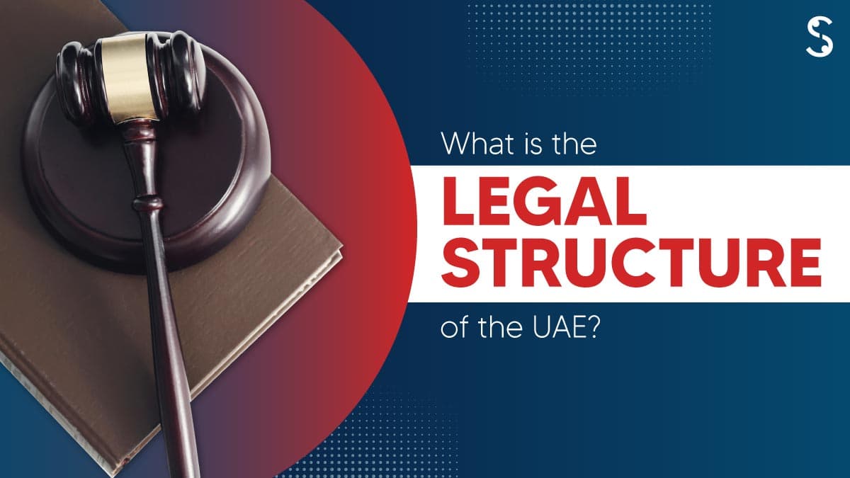 What is the legal structure of the UAE? What is the legal structure of the UAE?