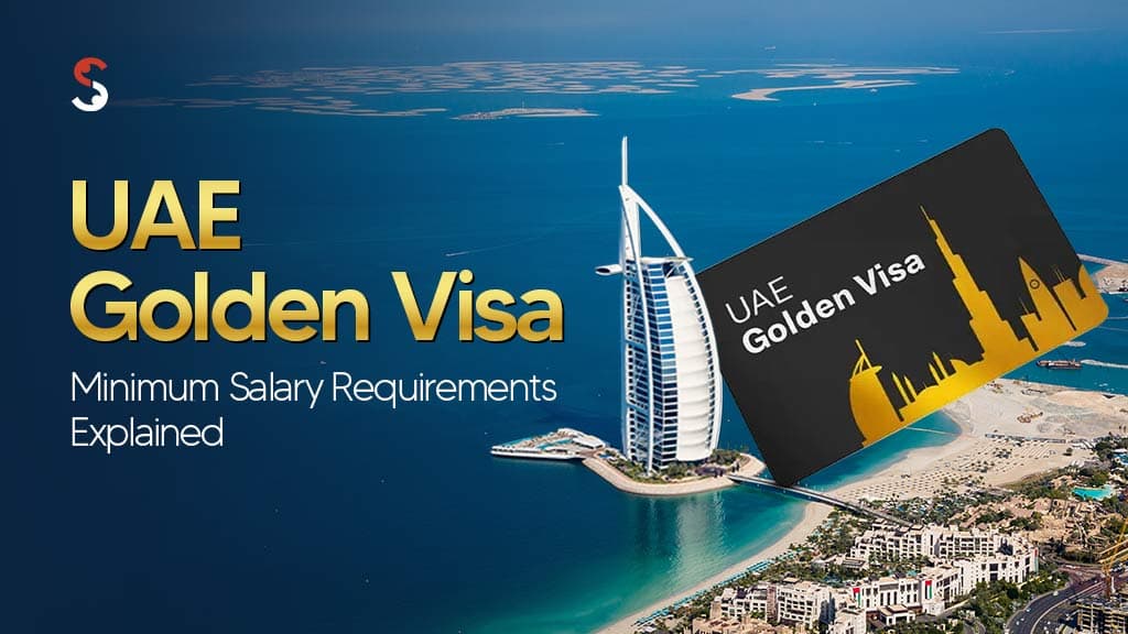 UAE Golden Visa Salary Requirement UAE Golden Visa Salary Requirement