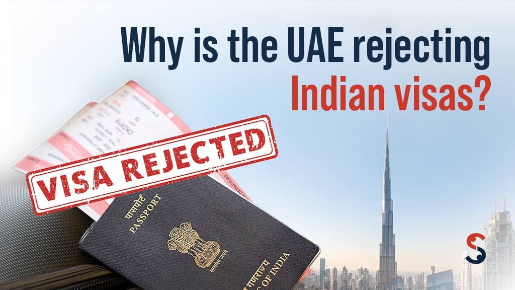 Why Is the UAE Rejecting Indian Visas? Why Is the UAE Rejecting Indian Visas?