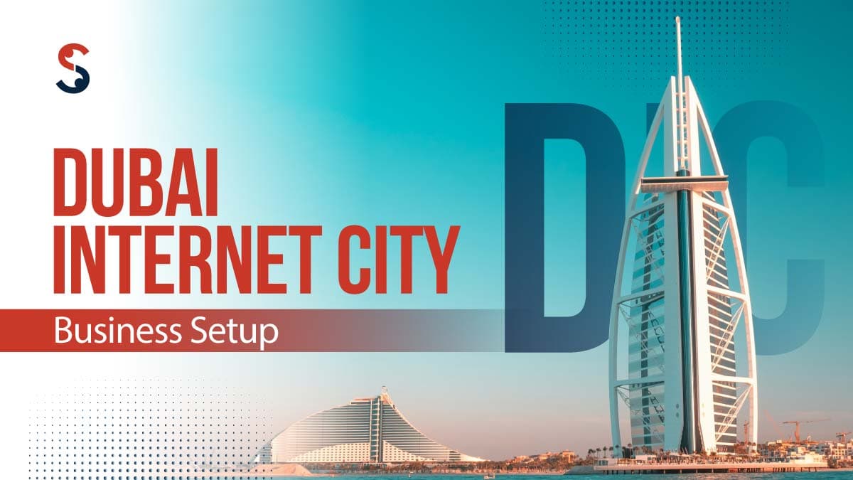 Business setup in Dubai Internet City Business setup in Dubai Internet City