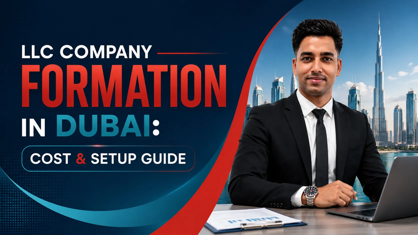 LLC Company Formation in Dubai – Complete Setup Guide LLC Company Formation in Dubai – Complete Setup Guide
