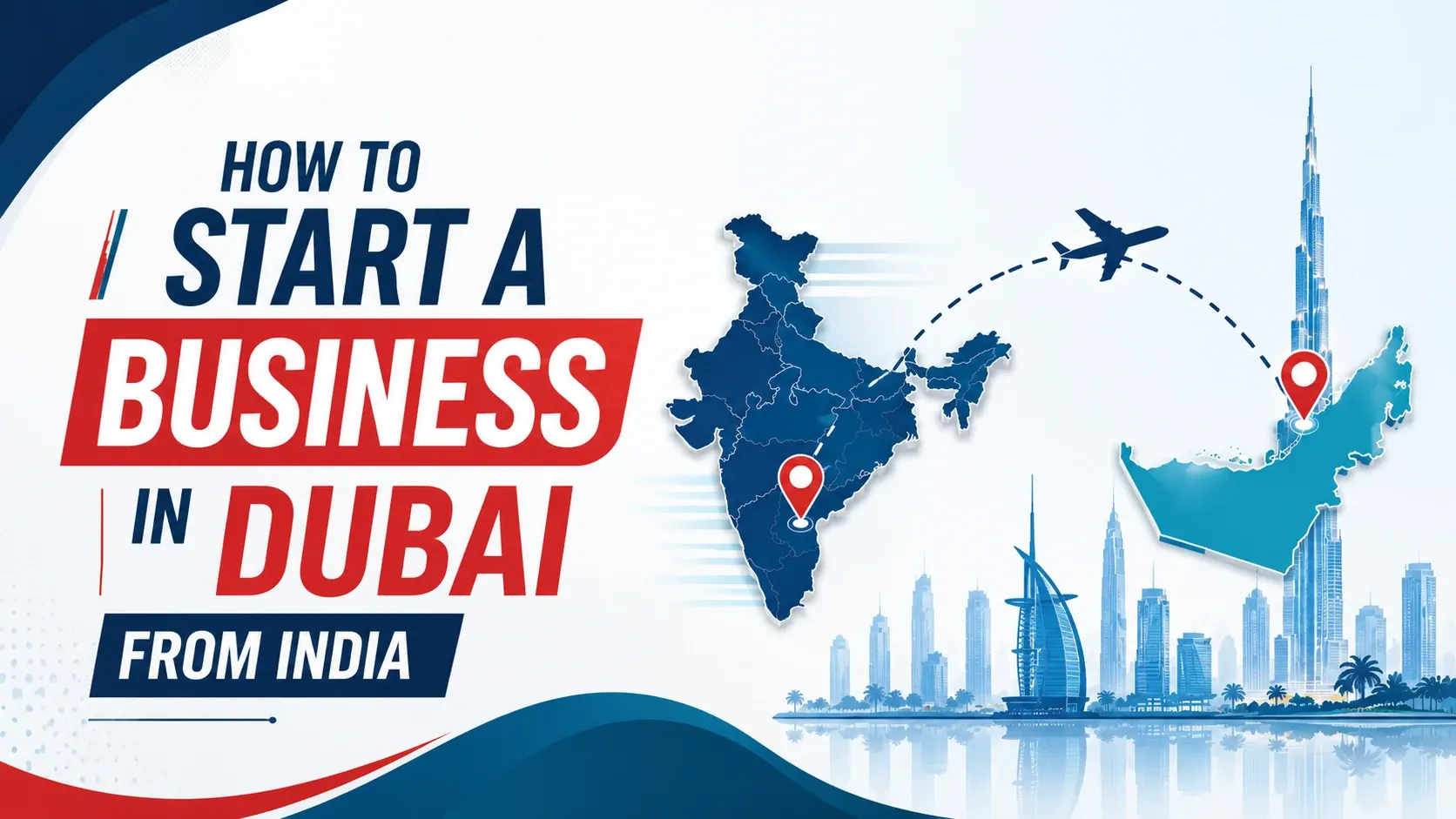How to Start a Business in Dubai from India How to Start a Business in Dubai from India