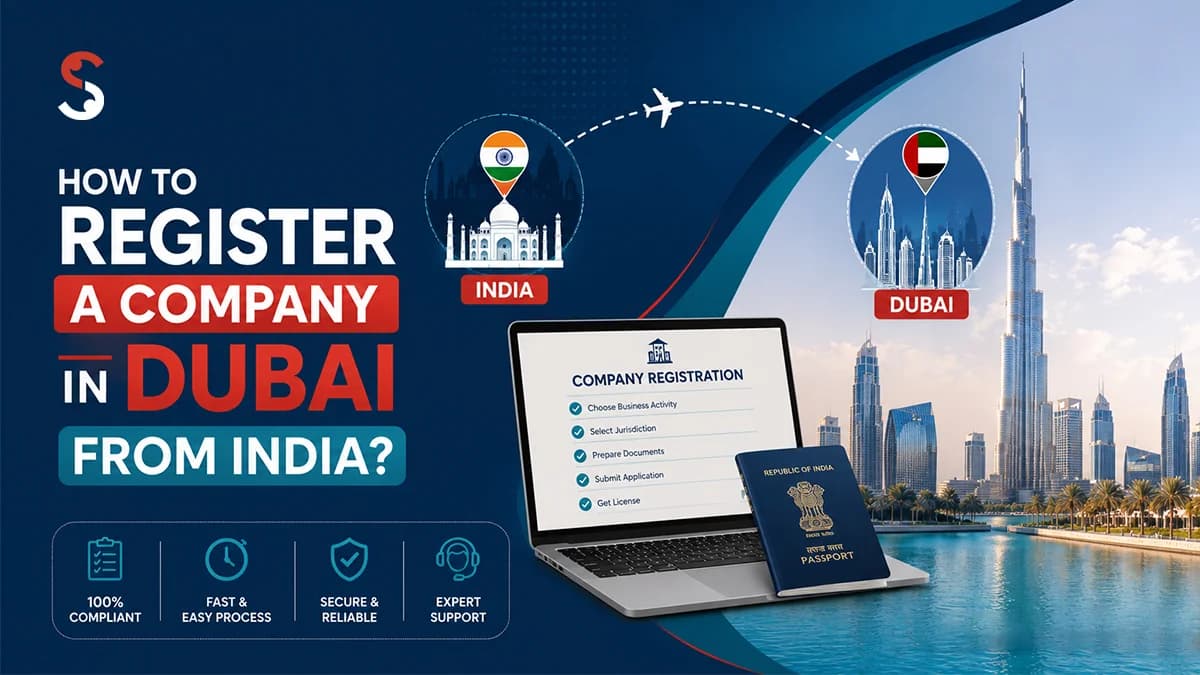 How to Register a Company in Dubai from India? How to Register a Company in Dubai from India?