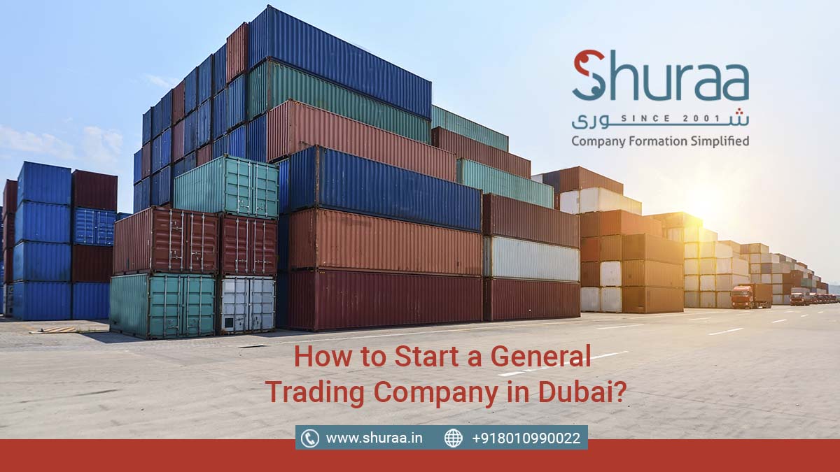  How to Start a General Trading Company in Dubai?