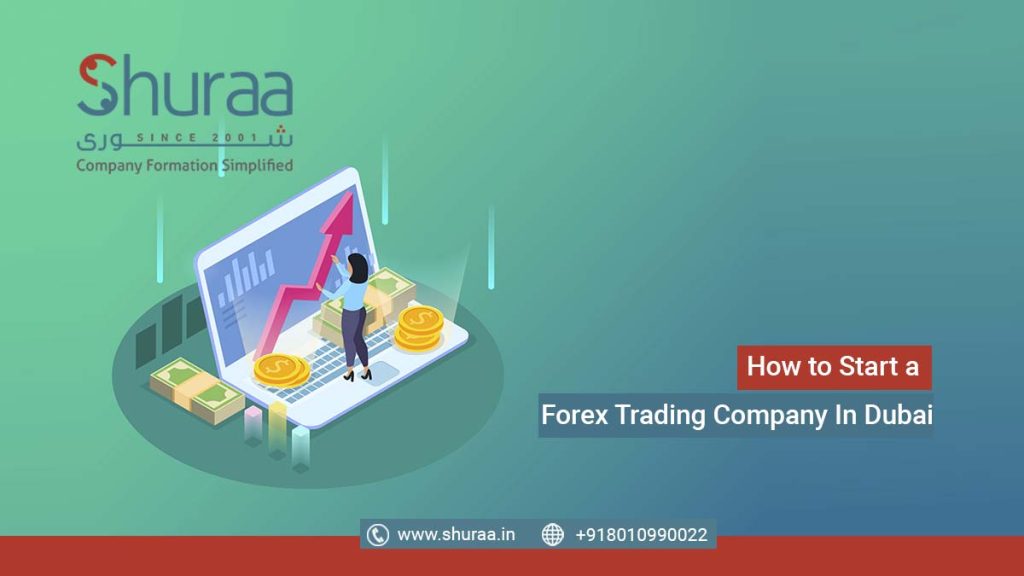 How to Start a Forex Trading Company in Dubai? UAE