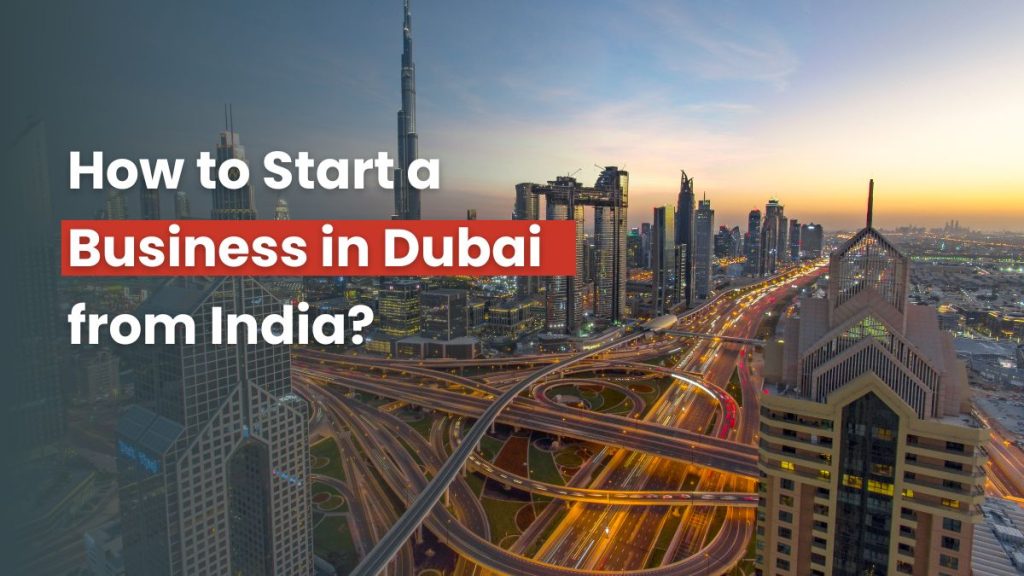 Start a Business in Dubai from India