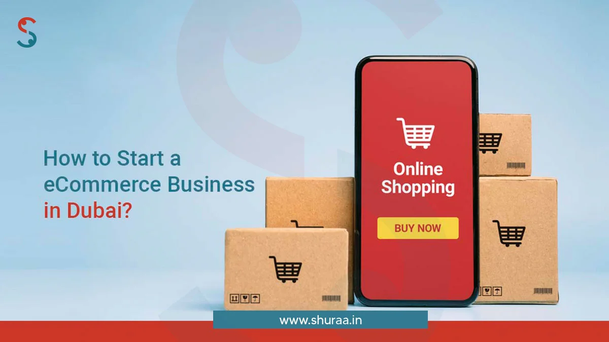 How to Start eCommerce Business in Dubai?