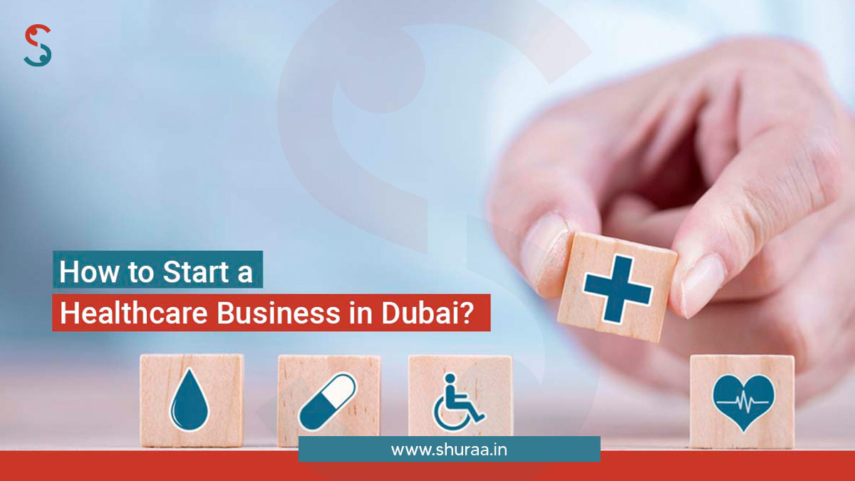  How to Start a Healthcare Business in Dubai?