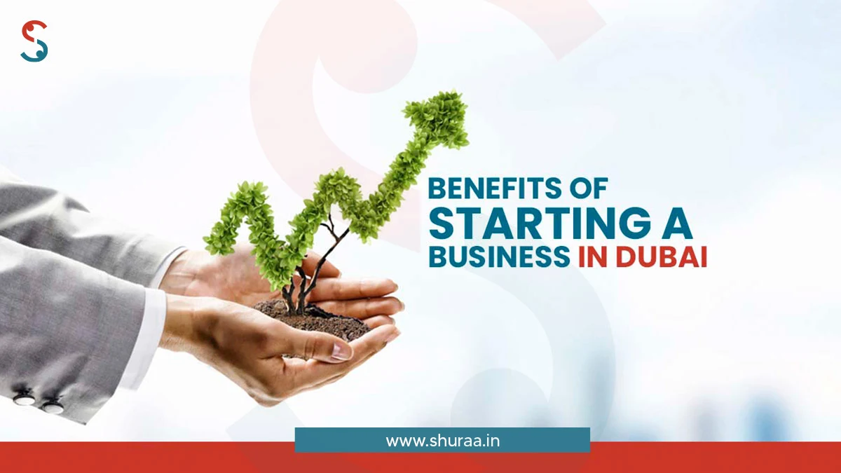  Benefits of Opening a Business in Dubai for Indian