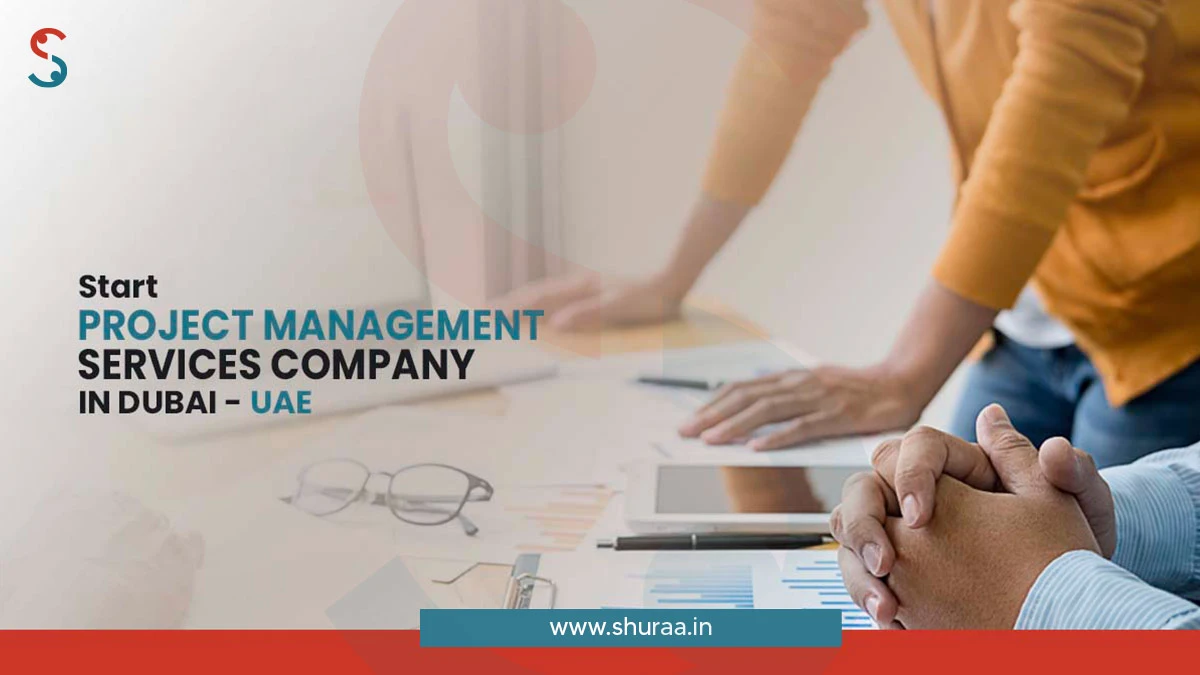  Start a Project Management Services Company in Dubai