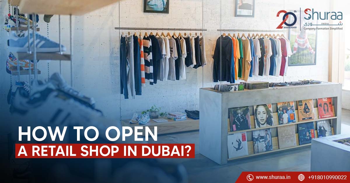 open a retail shop in Dubai