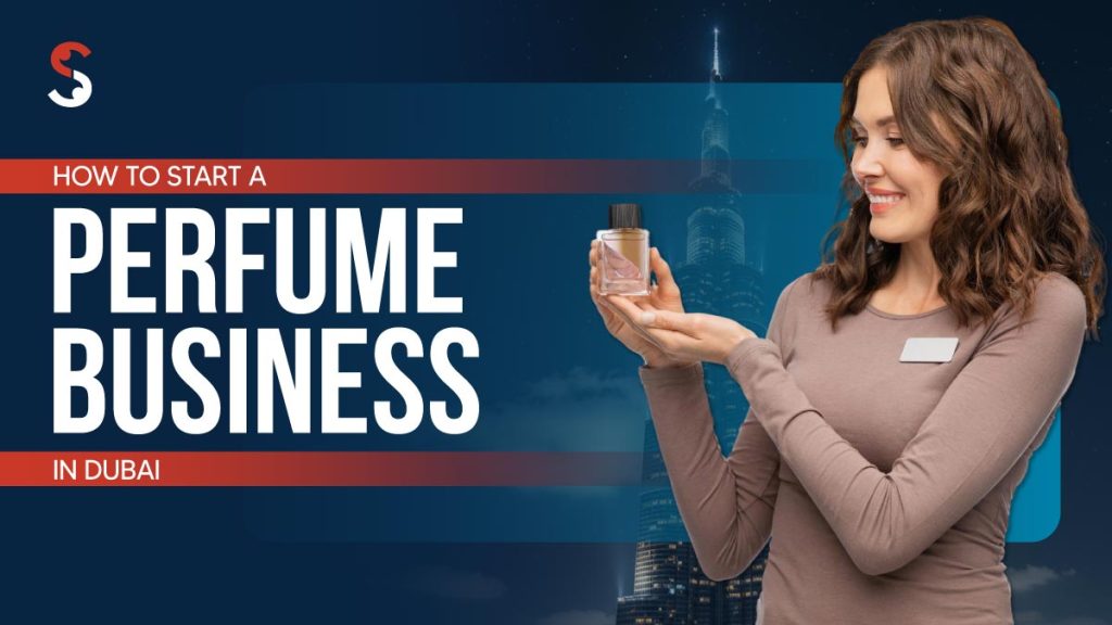 Perfume Business in Dubai