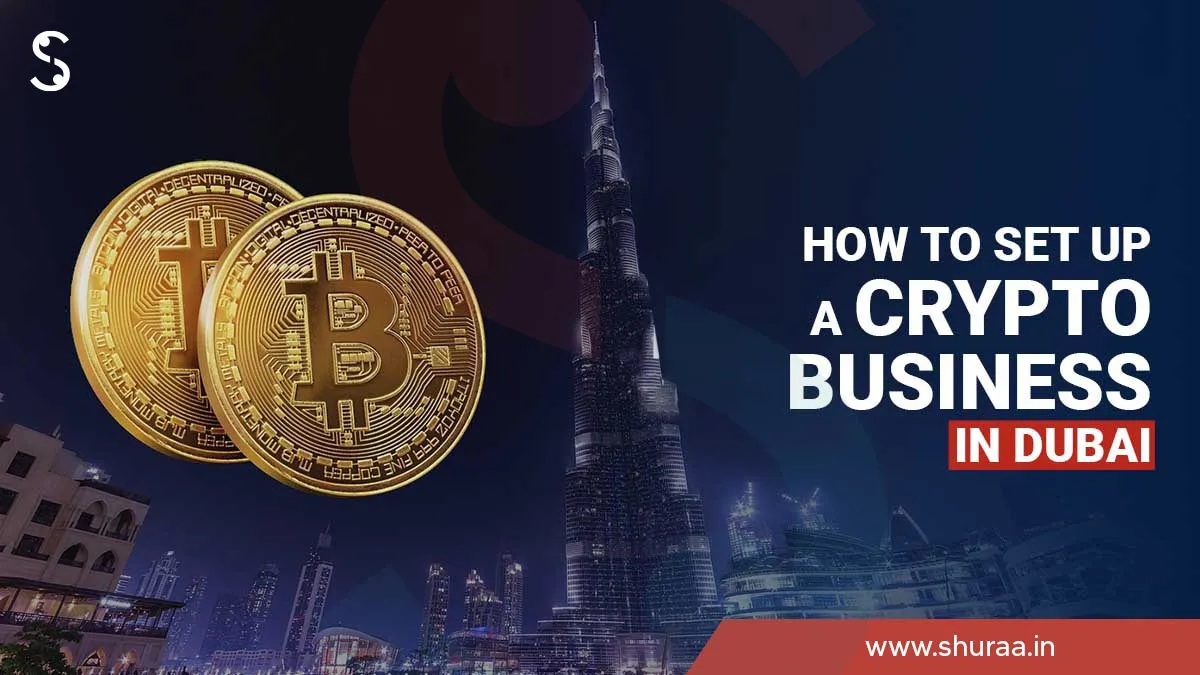  How to Start a Crypto Business in Dubai?