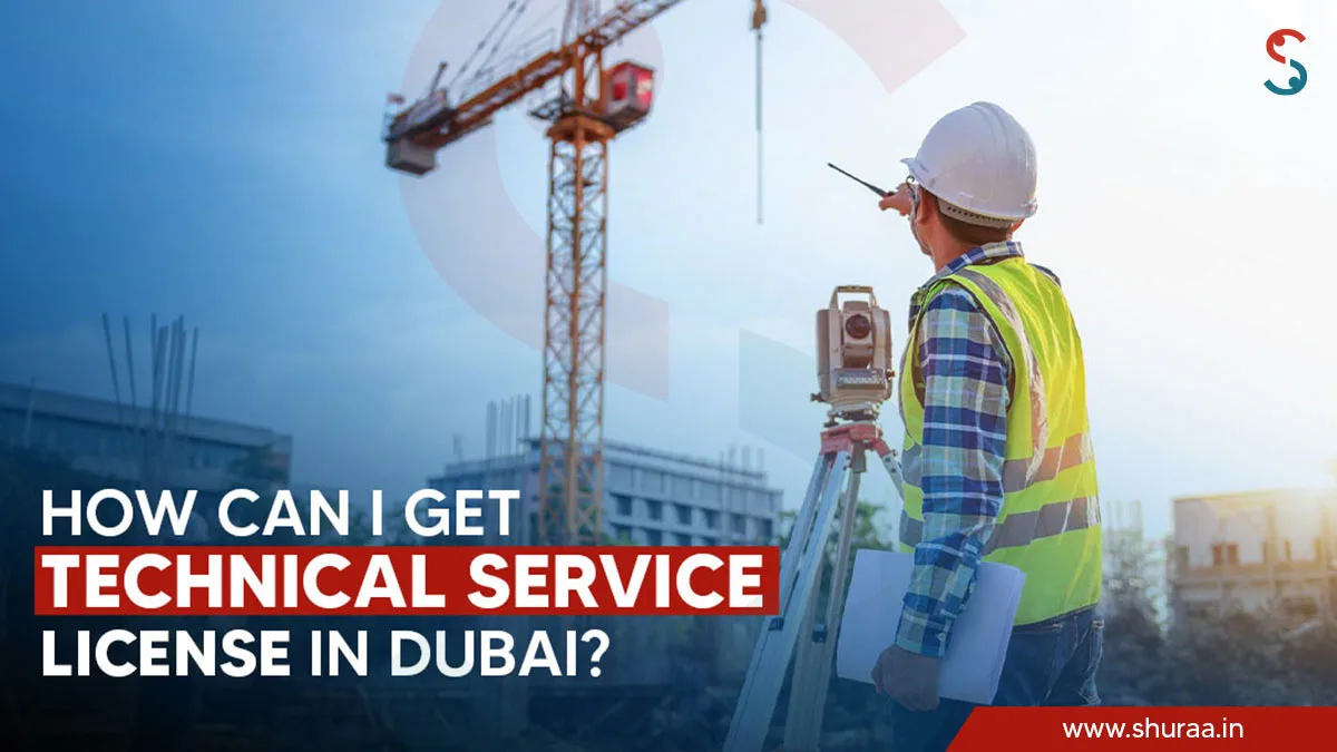  How can I get a Technical Service License in Dubai?