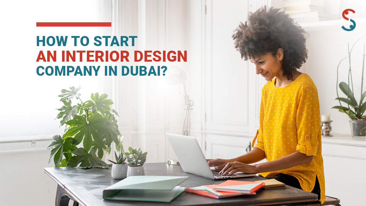 Start an Interior Design Company in Dubai
