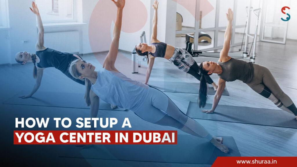 Setting up a Yoga Studio in Dubai