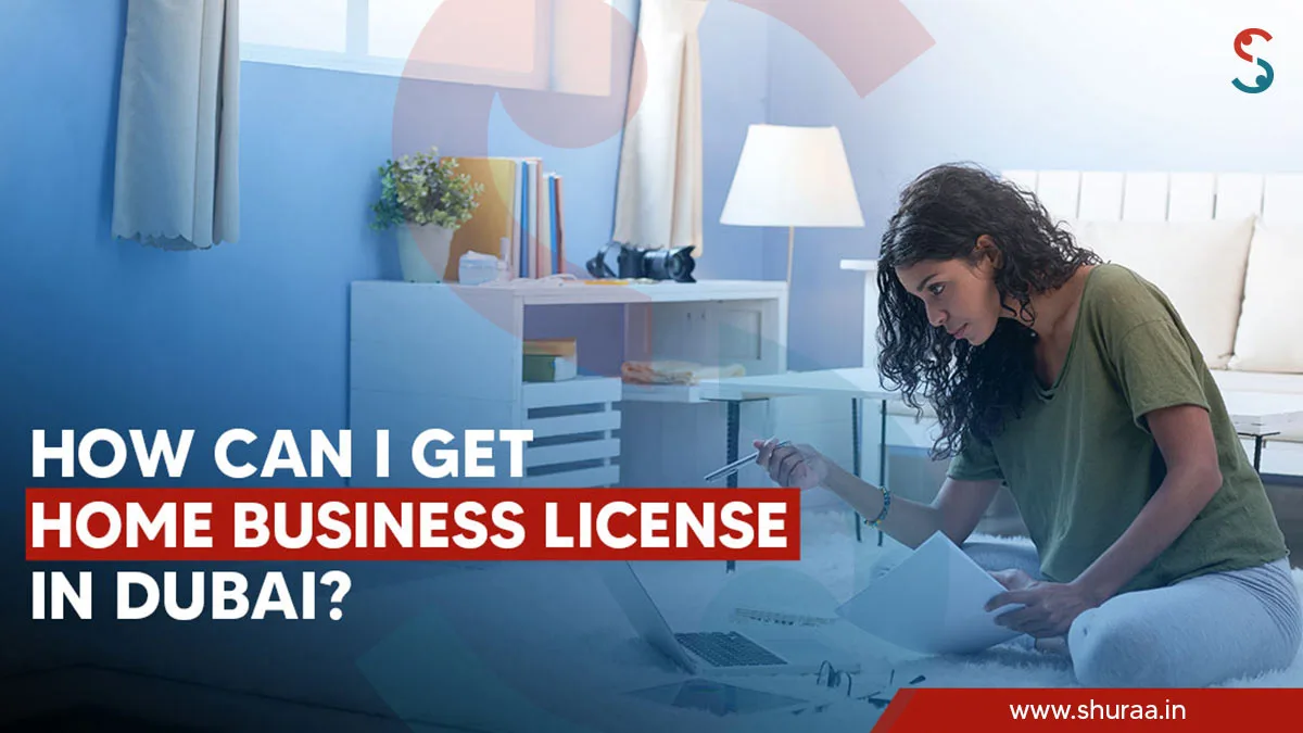  How to Get a Home Business Licence in Dubai?