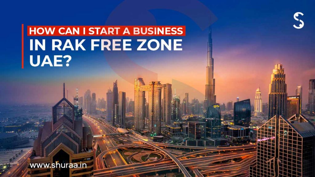 Start a Business in RAK Free Zone