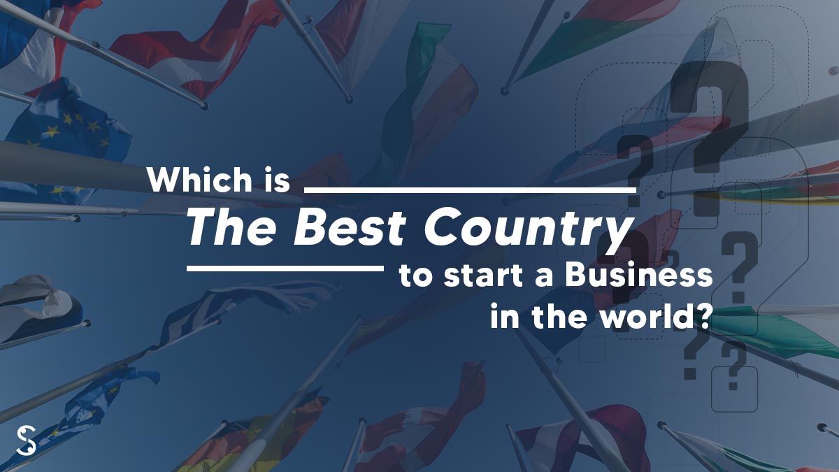  Which is the best country to start a business in the world?