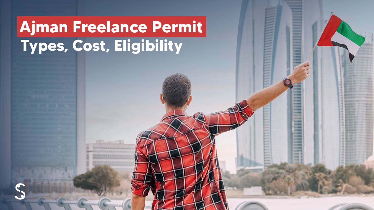  Ajman Freelance Permit in Dubai for Indians & Foreigners