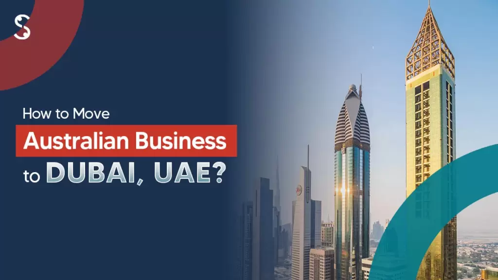Move Australian Business to Dubai