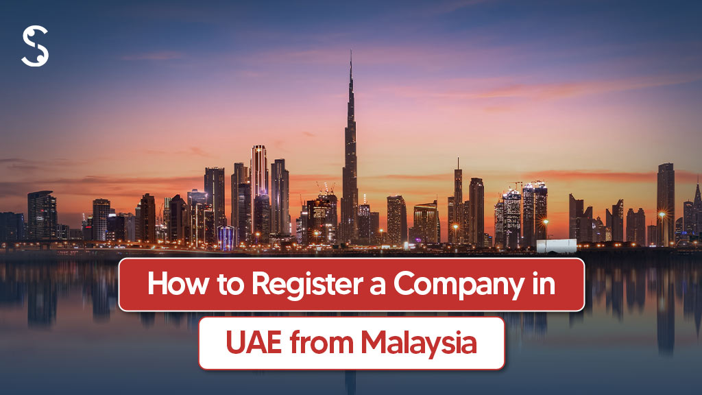 How to Register a Company in UAE from Malaysia