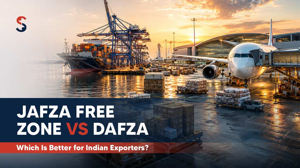 JAFZA vs DAFZA Free Zone: Which Is Better for Indian Exporters?
